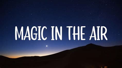 The Power of Wonder: Delving into the Magic in the Air